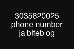 3035820025 phone number jalbiteblog