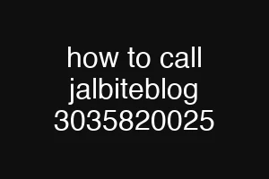 how to call jalbiteblog 3035820025